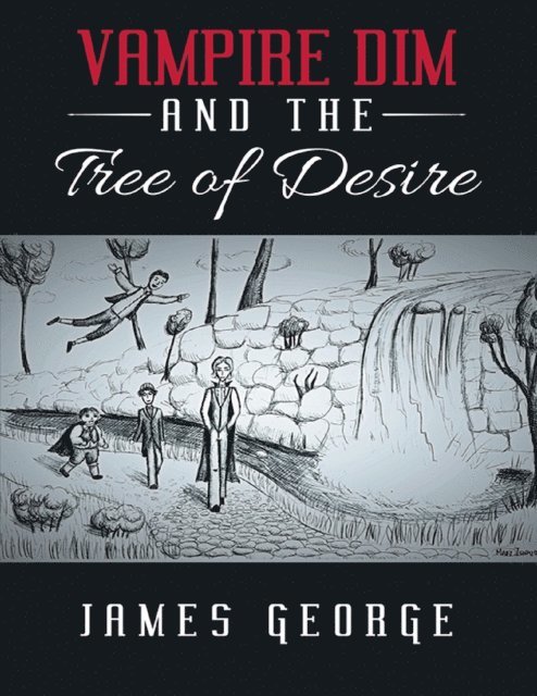 James George - Vampire Dim and the Tree of Desire, E-bok
