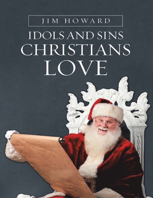 Jim Howard - Idols and Sins Christians Love, E-bok