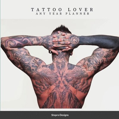 Stepro Designs - Tattoo Lovers Any Year Planner, Häftad. Tillgänglighet: Lägg i varukorg