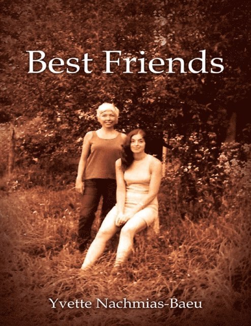 Yvette Nachmias-Baeu - Best Friends, E-bok