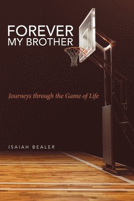Isaiah Bealer - Forever My Brother, Häftad
