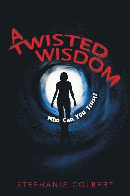 Stephanie Colbert - Twisted Wisdom, Häftad. Tillgänglighet: Lägg i varukorg