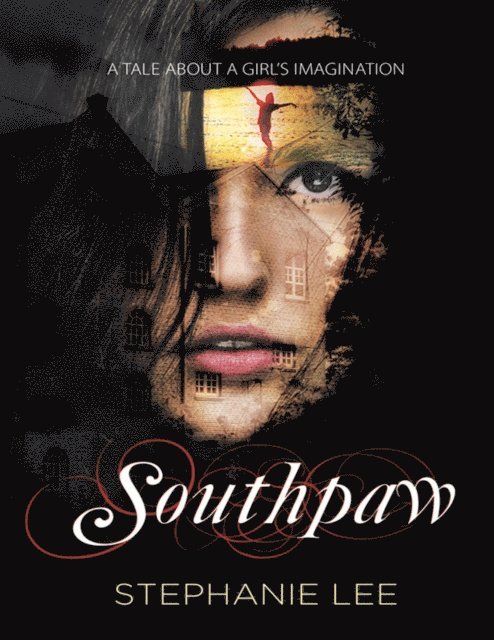 Stephanie Lee - Southpaw: A Tale About a Girl's Imagination, E-bok
