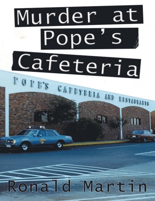 Ronald Martin - Murder At Pope's Cafeteria, E-bok