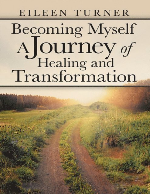 Eileen Turner - Becoming Myself a Journey of Healing and Transformation, E-bok. Tillgänglighet: Lägg i varukorg