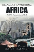 Dreams of a Vanishing Africa