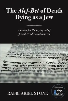 Rabbi Ariel Stone - Alef-Bet of Death Dying as a Jew, Häftad. Tillgänglighet: Lägg i varukorg