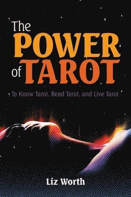 Liz Worth - Power of Tarot, Häftad