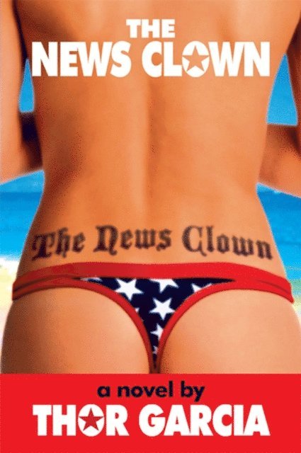 Thor Garcia - News Clown, E-bok