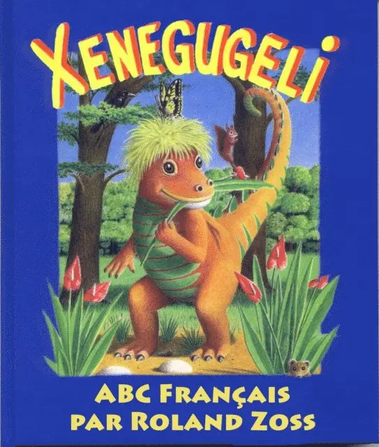 Roland Zoss - ABC Xenegugeli, Français, E-bok. Tillgänglighet: Lägg i varukorg