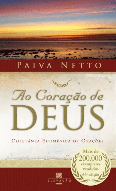 Paiva Netto - Ao Coracao de Deus, E-bok