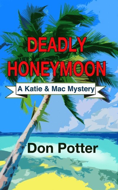 Don Potter - Deadly Honeymoon, E-bok