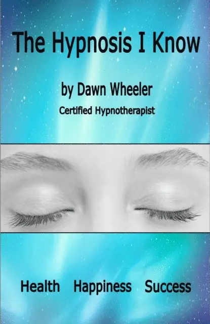 Dawn Wheeler - Hypnosis I Know, E-bok. Tillgänglighet: Lägg i varukorg