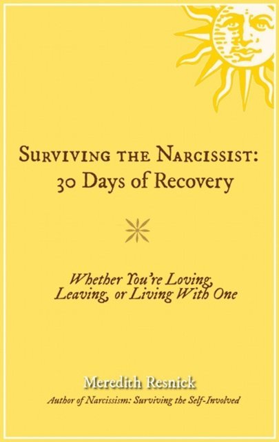 Meredith Resnick - Surviving the Narcissist: 30 Days of Recovery, E-bok