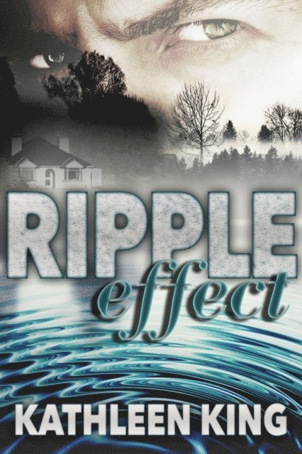 Kathleen King - Ripple Effect, E-bok