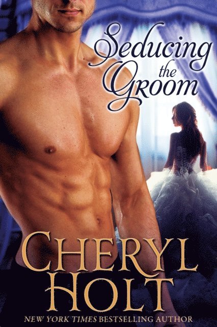 Cheryl Holt - Seducing The Groom, E-bok. Tillgänglighet: Lägg i varukorg
