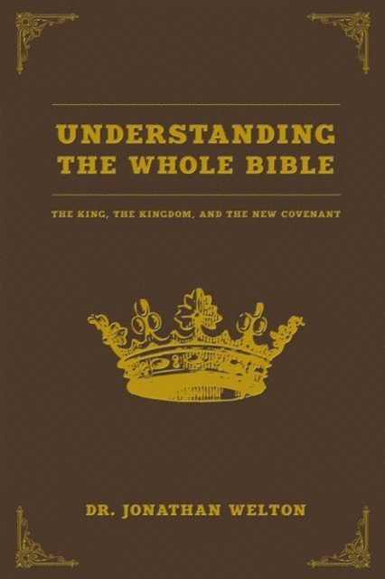 Jonathan Welton - Understanding the Whole Bible, E-bok