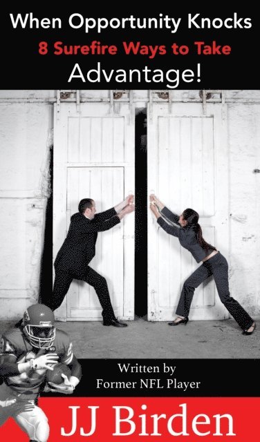 JJ Birden - When Opportunity Knocks, 8 Surefire Ways to Take Advantage!, E-bok