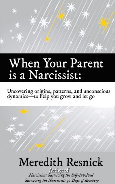 Meredith Resnick - When Your Parent Is a Narcissist, E-bok