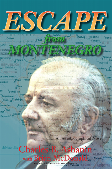 Brian McDonald, Charles B. Ashanin - Escape from Montenegro, E-bok