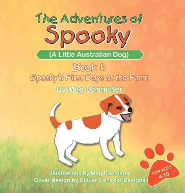 Adventures of Spooky (A Little Australian Dog)
