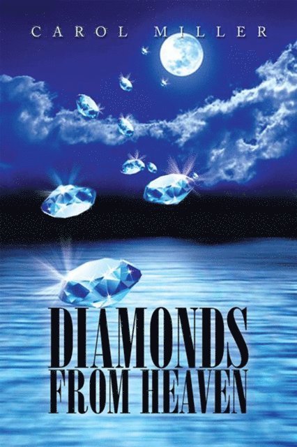 Carol Miller - Diamonds from Heaven, E-bok
