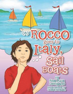 Rina 'Fuda' Loccisano - (6) Rocco Goes to Italy, Sail Boats, Häftad