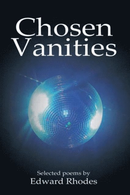 Edward Rhodes - Chosen Vanities, E-bok
