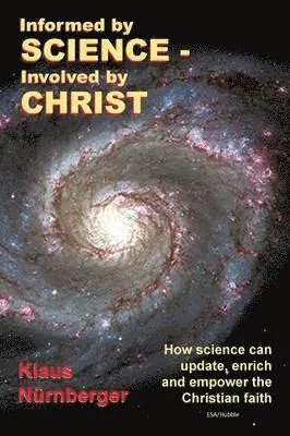 Klaus Nurnberger - Informed by Science-Involved by Christ, Häftad. Tillgänglighet: Lägg i varukorg