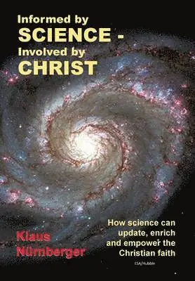 Klaus Nurnberger - Informed by Science-Involved by Christ, Inbunden. Tillgänglighet: Lägg i varukorg