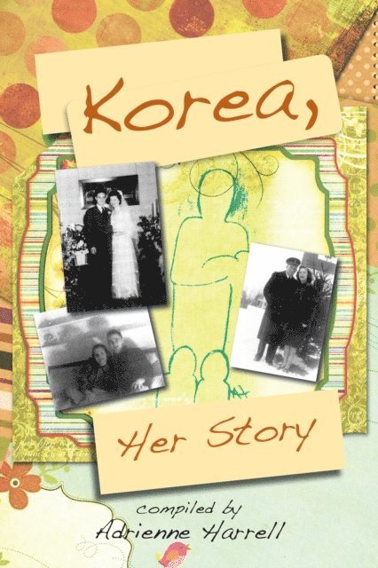 Adrienne Harrell - Korea, Her Story, E-bok