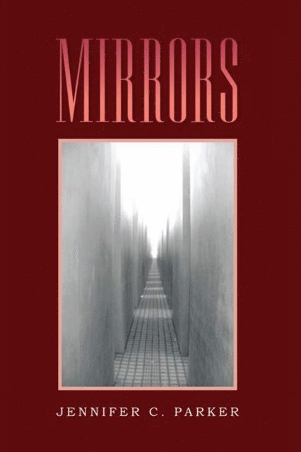 Jennifer C. Parker - Mirrors, E-bok. Tillgänglighet: Lägg i varukorg