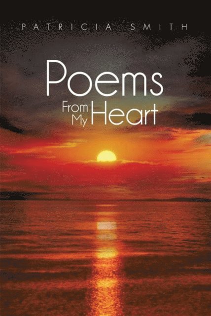Patricia Smith - Poems from My Heart, E-bok