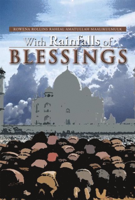 Rowena Rollins R. A. Maalikulmulk - With Rainfalls of Blessings, E-bok