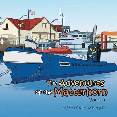 Raymond Monsen - Adventures of the Matterhorn-Volume 4, Häftad