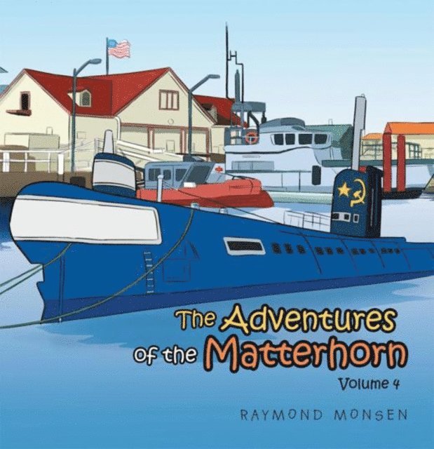 Raymond Monsen - Adventures of the Matterhorn-Volume 4, E-bok