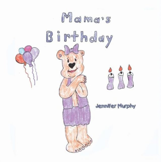Jennifer Murphy - Mama's Birthday, E-bok