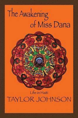 Taylor Johnson - Awakening of Miss Dana, Häftad. Tillgänglighet: Lägg i varukorg