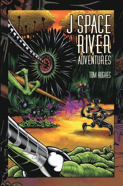 Tom Hughes - J Space River Adventures, E-bok