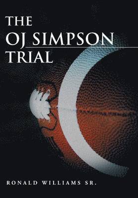 Ronald Williams - Oj Simpson Trial, Inbunden. Tillgänglighet: Lägg i varukorg