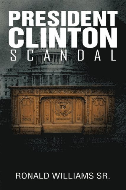 Ronald Williams - President Clinton Scandal, E-bok. Tillgänglighet: Lägg i varukorg