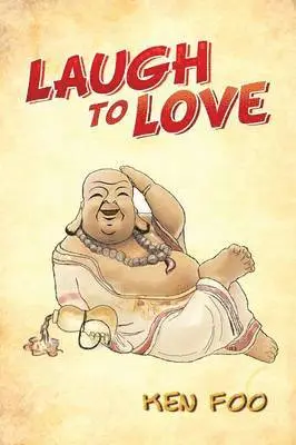 Ken Foo - Laugh To Love, Häftad. Tillgänglighet: Lägg i varukorg