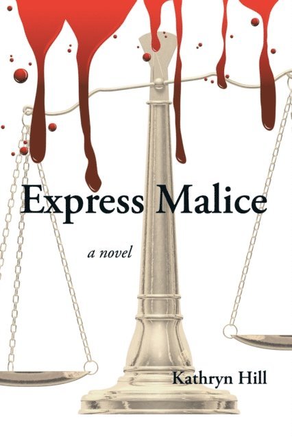 Kathryn Hill - Express Malice, E-bok