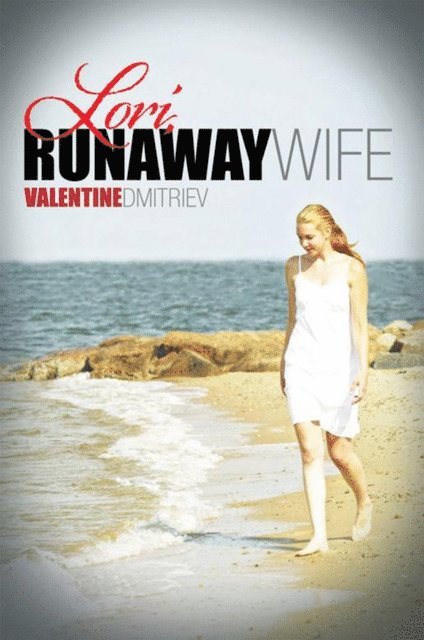 Valentine Dmitriev - Lori, Runaway Wife, E-bok