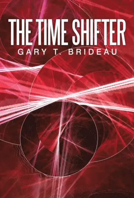 Gary T. Brideau - Time Shifter, E-bok. Tillgänglighet: Lägg i varukorg