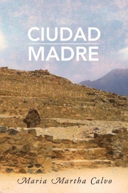 Maria Martha Calvo - Ciudad Madre, E-bok