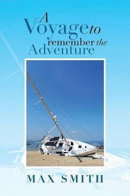 Max Smith - Voyage to Remember the Adventure, Häftad. Tillgänglighet: Lägg i varukorg