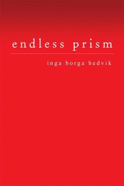 inga borga hedvik - Endless Prism, E-bok