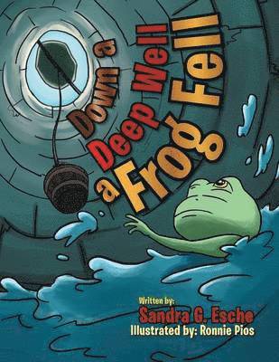 Sandra G Esche - Down a Deep Well a Frog Fell, Häftad