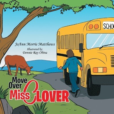 Joann Morris Matthews - Move over Miss Clover, Häftad